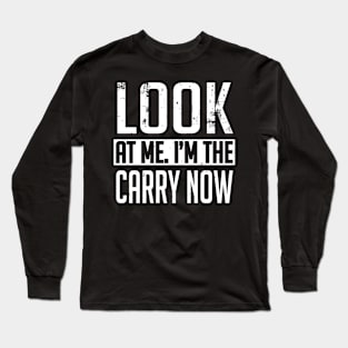 I'm the carry now (white) Long Sleeve T-Shirt